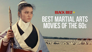 Top 9 Martial Arts Movies of the 1960s Ranked